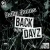 Bally Jones - Back in the Dayz